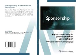 Kultursponsoring in österreichischen Unternehmen di Bernadet Raheb edito da AV Akademikerverlag