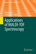 Applications of MALDI-TOF Spectroscopy edito da Springer Berlin Heidelberg