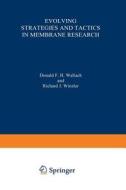 Evolving Strategies and Tactics in Membrane Research di D. F. Hoelzl Wallach, R. J. Winzler edito da Springer Berlin Heidelberg