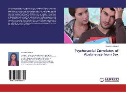 Psychosocial Correlates of Abstinence from Sex di Geraldina Edward edito da LAP Lambert Academic Publishing