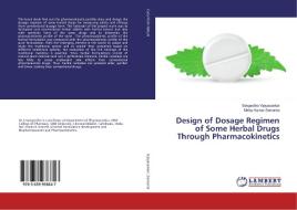 Design of Dosage Regimen of Some Herbal Drugs Through Pharmacokinetics di Sangeetha Vijayasankar, Malay Kumar Samanta edito da LAP Lambert Academic Publishing