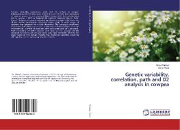 Genetic variability, correlation, path and D2 analysis in cowpea di Vinay Parmar, Utsav Patel edito da LAP Lambert Academic Publishing