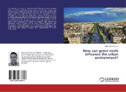 How can green roofs influence the urban environment? di Valer Daniel Rudics edito da LAP Lambert Academic Publishing