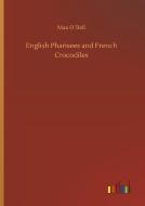 English Pharisees and French Crocodiles di Max O´Rell edito da Outlook Verlag