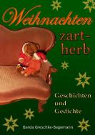 Weihnachten zart-herb di Gerda Greschke-Begemann edito da Books on Demand