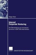 Internal Corporate Venturing di Holger Klein edito da Deutscher Universitätsverlag