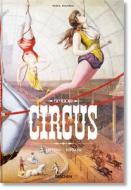 The Circus. 1870s-1950s di Linda Granfield, Fred Dahlinger edito da Taschen Deutschland GmbH