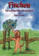 Finchen - Ein aufregendes Hundeleben di Petra Gutkin edito da Books on Demand