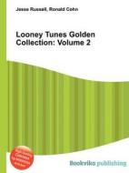 Looney Tunes Golden Collection di Jesse Russell, Ronald Cohn edito da Book On Demand Ltd.