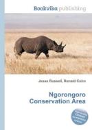 Ngorongoro Conservation Area edito da Book On Demand Ltd.