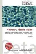 Newport, Rhode Island di Lambert M. Surhone, Miriam T. Timpledon, Susan F. Marseken edito da Betascript Publishing