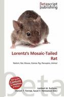 Lorentz's Mosaic-Tailed Rat edito da Betascript Publishing