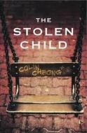 The Stolen Child di Colin Cheong edito da Marshall Cavendish International (asia) Pte Ltd