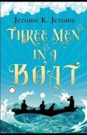Three Men In A Boat Annotated di Jerome K Jerome edito da Independently Published