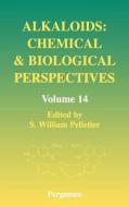 Alkaloids: Chemical and Biological Perspectives edito da PERGAMON PR