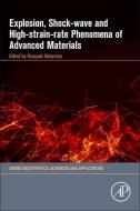 Explosion, Shock-Wave and High-Strain-Rate Phenomena of Advanced Materials edito da ELSEVIER