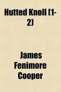 Wyandotte; Or, The Hutted Knoll di James Fenimore Cooper edito da General Books Llc