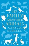 My Family and Other Animals di Gerald Durrell edito da Penguin Books Ltd