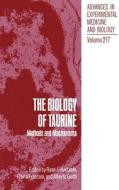 The Biology of Taurine di Flavia Franconi, Alberto Giotti edito da Springer US