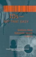 Ids, Not That Easy di Committee on Authentication Technologies and Their Privacy Implications, Computer Science and Telecommunications Board, Division on Engineering and Phys edito da National Academies Press