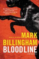 Bloodline: A Tom Thorne Novel di Mark Billingham edito da MULHOLLAND BOOKS