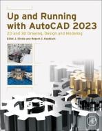 Up And Running With AutoCAD 2023 di Elliot Gindis, Robert Kaebisch edito da Elsevier Science & Technology