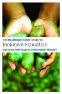 The RoutledgeFalmer Reader in Inclusive Education di Sheelagh Maloney edito da Routledge