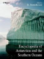 Encyclopedia of Antarctica and the Southern Oceans di Bernard Stonehouse edito da Wiley-Blackwell