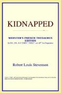Kidnapped (webster's French Thesaurus Edition) di Icon Reference edito da Icon Health