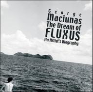 The Dream of Fluxus di Thomas Kellein edito da Hansj¿rg Mayer