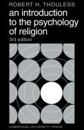 An Introduction to the Psychology of Religion di Robert Henry Thouless, Thouless, Robert H. Thouless edito da Cambridge University Press