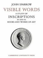 Visible Words di John Sparrow edito da Cambridge University Press