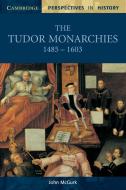 The Tudor Monarchies, 1485-1603 di John McGurk edito da Cambridge University Press
