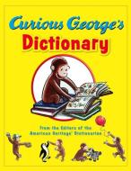 Curious George's Dictionary di Editors of the American Heritage Di edito da HOUGHTON MIFFLIN