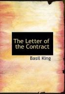 The Letter Of The Contract di Basil King edito da Bibliolife