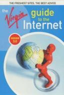 The Virgin Guide to the Internet di Simon Collin edito da VIRGIN PUB