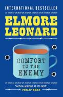 Comfort To The Enemy di Elmore Leonard edito da Orion Publishing Co