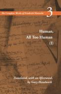 Human, All Too Human I di Friedrich Nietzsche edito da Stanford University Press