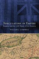 Speculators in Empire: Iroquoia and the 1768 Treaty of Fort Stanwix di William J. Campbell edito da ARTHUR H CLARK CO