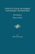 Twenty-Four Hundred Tennessee Pensioners di Zella Armstrong edito da Clearfield