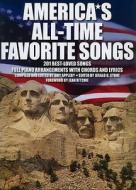 America's All-Time Favorite Songs: 201 Best-Loved Songs Full Piano Arrangements with Chords and Lyrics edito da Amsco Music
