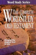 Complete Word Study Old Testament: KJV Edition di Warren Patrick Baker edito da AMG PUBL