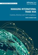 Managing International Trade Risk di Mark Rowbotham edito da Taylor & Francis Ltd