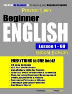 Preston Lee's Beginner English Lesson 1 - 60 for Global Edition di Matthew Preston, Kevin Lee edito da INDEPENDENTLY PUBLISHED