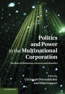 Politics and Power in the Multinational Corporation edito da Cambridge University Press