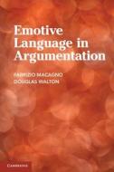 Emotive Language in Argumentation di Fabrizio Macagno edito da Cambridge University Press