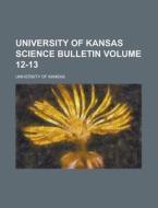University Of Kansas Science Bulletin V di University Of Kansas edito da Rarebooksclub.com