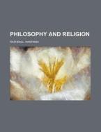 Philosophy And Religion di Hastings Rashdall edito da Rarebooksclub.com