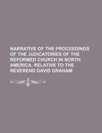 Narrative Of The Proceedings Of The Judi di David Graham edito da Rarebooksclub.com