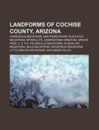 Landforms Of Cochise County, Arizona: Ap di Books Llc edito da Books LLC, Wiki Series